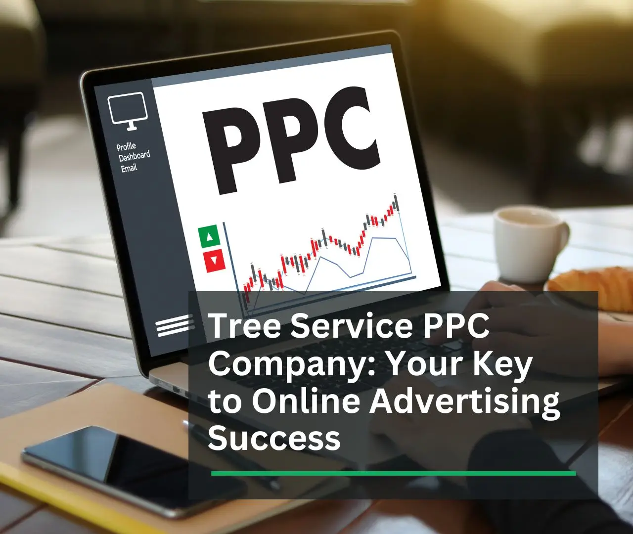 Tree Service PPC Company | Key To Online Marketing Success