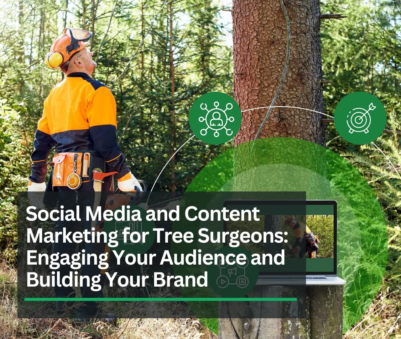 Marketing For Tree Surgeons: Successfully Build Your Brand