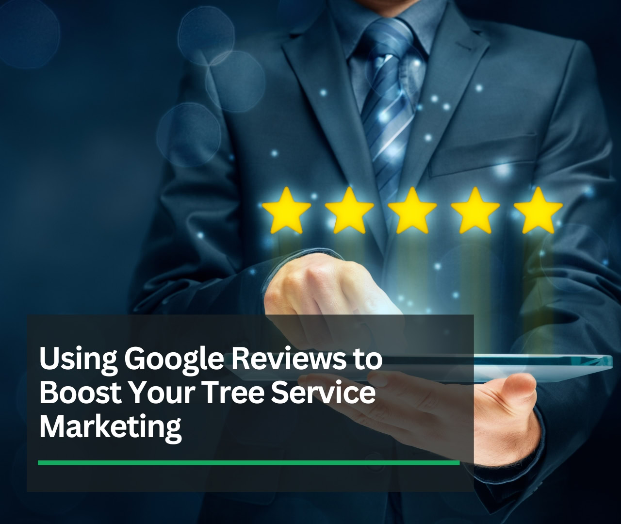 Using Google Reviews to Boost Your Tree Service Marketing